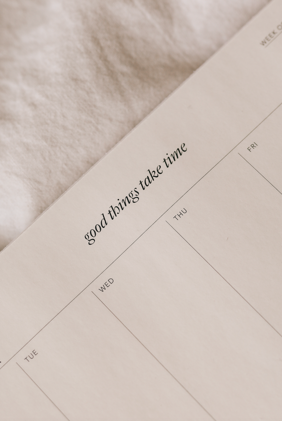 Good Things Take Time Weekly Notepad